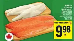 Food Basics FRESH RAINBOW TROUT FILLET FAMILY PACK OR HADDOCK FISH FILLET offer