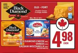 Food Basics BLACK DIAMOND CHEESE OR SHREDS OR GALBANI MOZZARELLA offer