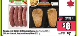 FreshCo MarcAngelo Italian Style Jumbo Sausages Frozen 675 g Chicken Breast, Pesto or Honey Dijon 300 g offer