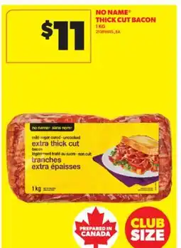 Real Canadian Superstore NO NAME THICK CUT BACON, 1 KG offer