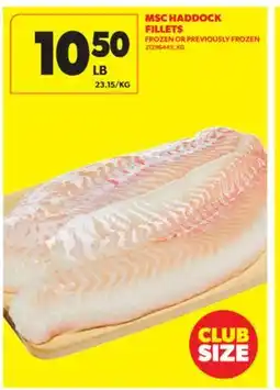Real Canadian Superstore MSC HADDOCK FILLETS offer