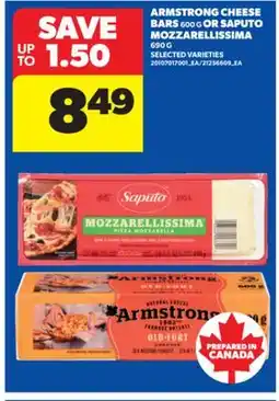 Real Canadian Superstore ARMSTRONG CHEESE BARS, 600 G OR SAPUTO MOZZARELLISSIMA, 690 G offer