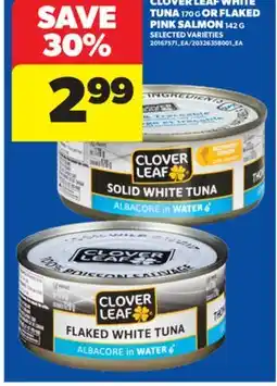 Real Canadian Superstore CLOVER LEAF WHITE TUNA, 170 G OR FLAKED PINK SALMON, 142 G offer