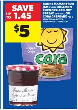 Real Canadian Superstore BONNE MAMAN FRUIT JAM 250 ML OR LEMON CURD OR HAZELNUT SPREAD 250-360 G OR CORA CREPE MIX 700 G offer