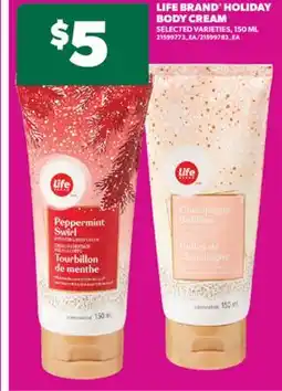 Real Canadian Superstore LIFE BRAND HOLIDAY BODY CREAM, 150 ML offer