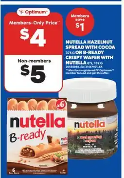 Real Canadian Superstore NUTELLA HAZELNUT SPREAD WITH COCOA, 375 G OR B-READY CRISPY WAFER WITH NUTELLA 6' S, 132 G offer