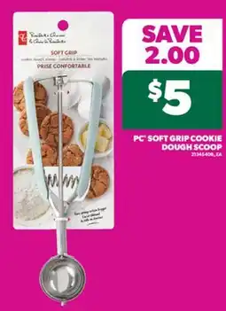 Real Canadian Superstore PC SOFT GRIP COOKIE DOUGH SCOOP offer