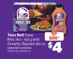 Real Canadian Superstore TACO BELL CORE KITS, 260-420 G AND CREAMY SAUCES, 354 ML offer