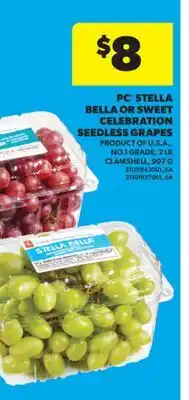 Real Canadian Superstore PC STELLA BELLA OR SWEET CELEBRATION SEEDLESS GRAPES, 2 LB CLAMSHELL, 907 G offer