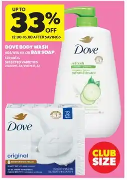 Real Canadian Superstore DOVE BODY WASH, 905/950 ML OR BAR SOAP, 12X106 G offer