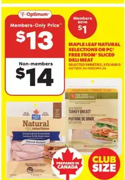 Real Canadian Superstore MAPLE LEAF NATURAL SELECTIONS OR PC FREE FROM SLICED DELI MEAT, 375/400 G offer