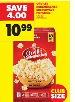 Real Canadian Superstore ORVILLE REDENBACHER MICROWAVE POPCORN, 1.47 KG offer