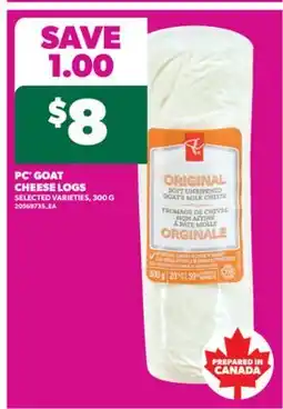 Real Canadian Superstore PC GOAT CHEESE LOGS, 300 G offer