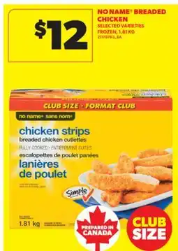 Real Canadian Superstore NO NAME BREADED CHICKEN, 1.81 KG offer