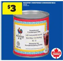 Real Canadian Superstore ROOSTER SWEETENED CONDENSED MILK, 300 ML offer