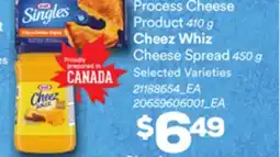 Loblaws KRAFT SINGLE PROCESS CHEESE PRODUCT, 410 G CHEEZ WHIZ CHEESE SPREAD, 450 G offer
