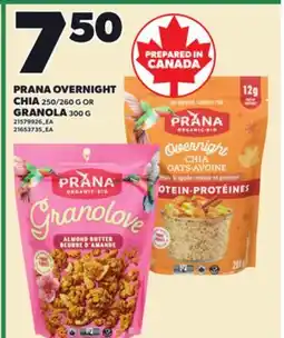 Loblaws PRANA OVERNIGHT CHIA, 250/260 G OR GRANOLA, 300 G offer