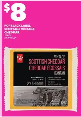 Loblaws PC BLACK LABEL SCOTTAGE VINTAGE CHEDDAR, 250 G offer