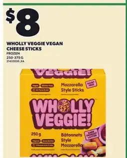 Loblaws WHOLLY VEGGIE VEGAN CHEESE STICKS, 250-375 G offer
