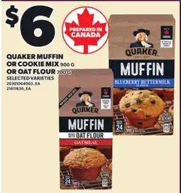 Loblaws QUAKER MUFFIN OR COOKIE MIX, 900 G OR OAT FLOUR, 700 G offer