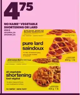 Loblaws NO NAME VEGETABLE SHORTENING OR LARD, 454 G offer