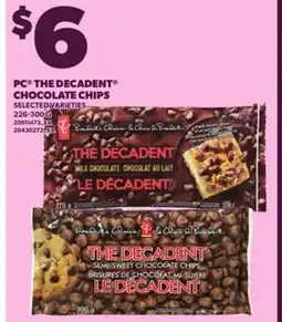 Loblaws PC THE DECADENT CHOCOLATE CHIPS, 226-300 G offer