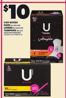 Loblaws U BY KOTEX PADS, 22-48'S LINERS, 80-129'S OR TAMPONS, 30-32'S offer