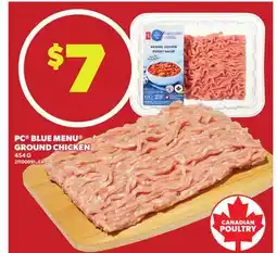 Loblaws PC BLUE MENU GROUND CHICKEN, 454 G offer