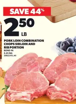Loblaws PORK LOIN COMBINATION CHOPS SIRLOIN AND RIB PORTION offer
