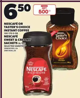 Loblaws NESCAFÉ OR TASTER'S CHOICE INSTANT COFFEE 100-170 G OR NESCAFÉ SWEET & CREAMY SACHETS 16/18'S offer