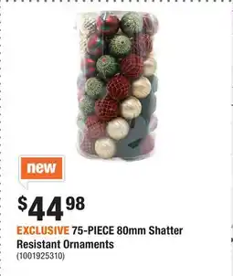 Home Depot EXCLUSIVE 75-PIECE 80mm Shatter Resistant Ornaments offer