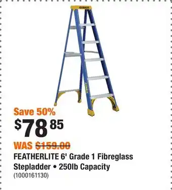 Home Depot FEATHERLITE 6' Grade 1 Fibreglass Stepladder • 250lb Capacity offer