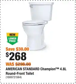 Home Depot AMERICAN STANDARD Champion 4.8L Round-Front Toilet offer
