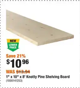 Home Depot 1 x 10 x 8' Knotty Pine Shelving Board offer