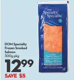 Longo's DOM Specialty Frozen Smoked Salmon offer