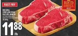 Metro RED GRILL STRIP LOIN STEAK FAST FRY, BONE IN offer