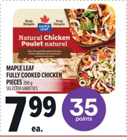 Metro MAPLE LEAF FULLY COOKED CHICKEN PIECES offer