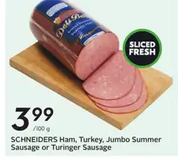 Sobeys SCHNEIDERS Ham, Turkey, Jumbo Summer Sausage or Turinger Sausage offer