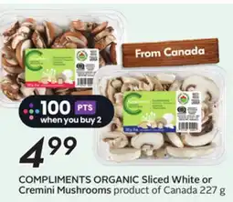 Sobeys COMPLIMENTS ORGANIC Sliced White or Cremini Mushrooms offer