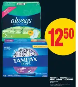 No Frills ALWAYS OR TAMPAX 2.7X-3.5X, PADS, LINERS OR TAMPONS, 26-216'S offer