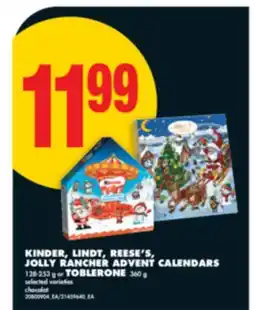 No Frills KINDER, LINDT, REESE'S, JOLLY RANCHER ADVENT CALENDARS, 128-253 G OR TOBLERONE, 360 G offer