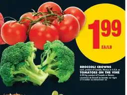 No Frills BROCCOLI CROWNS OR TOMATOES ON THE VINE offer