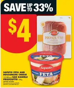 No Frills SAPUTO FETA AND BOCCONCINI CHEESE, 125-200 G OR SAN DANIELE PROSCIUTTO, 100 G offer