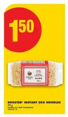 No Frills ROOSTER INSTANT EGG NOODLES, 400 G offer