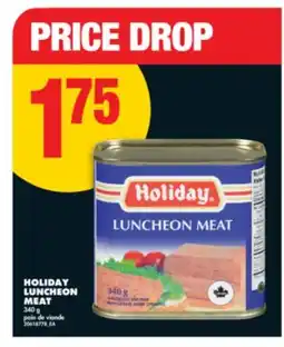 No Frills HOLIDAY LUNCHEON MEAT, 340 G offer