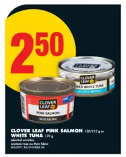 No Frills CLOVER LEAF PINK SALMON, 150/213 g OR WHITE TUNA, 170 g offer