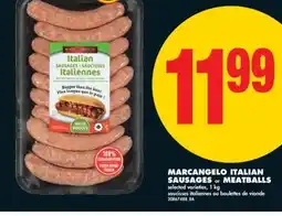 No Frills MARCANGELO ITALIAN SAUSAGES OR MEATBALLS, 1 KG offer