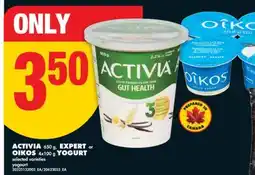No Frills ACTIVIA 650 G, EXPERT or OIKOS, 4x100 G, YOGURT offer
