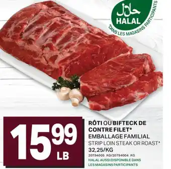 L'Intermarché RÔTI OUOU BIFTECK DE CONTRE FILET* | STRIP LOIN STEAK OR ROAST offer