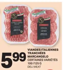 L'Intermarché VIANDES ITALIENNES TRANCHÉES MARCANGELO | DELI MEAT, 100 /125 G offer